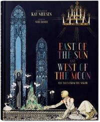 Kay Nielsen. East of the Sun and West of the Moon by Kay Nielsen, Noel Daniel