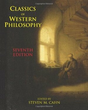 Classics of Western Philosophy by Steven M. Cahn