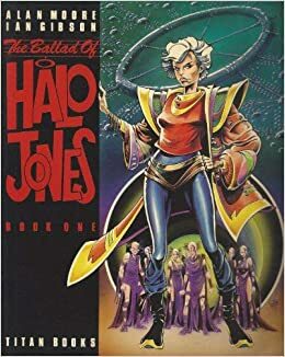 The Ballad Of Halo Jones Volume 1: Book 1 by Alan Moore, Ian Gibson