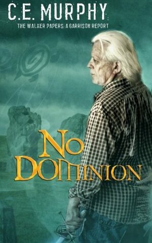 No Dominion by C.E. Murphy