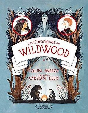 Les chroniques de Wildwood - Livre 3 Imperium by Colin Meloy, Jean-Noël Chatain