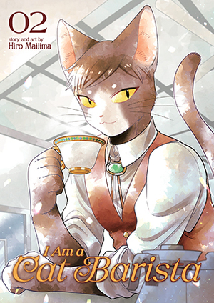 I Am a Cat Barista, Vol. 2 by Hiro Maijima