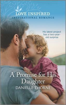 A Promise for His Daughter by Danielle Thorne, Danielle Thorne