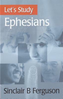 Ephesians by Sinclair B. Ferguson