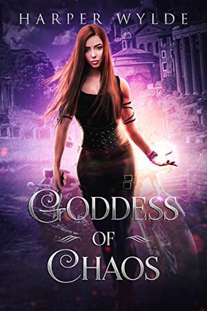 Goddess of Chaos by Harper Wylde