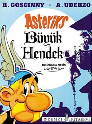 Asteriks: Büyük Hendek by Albert Uderzo