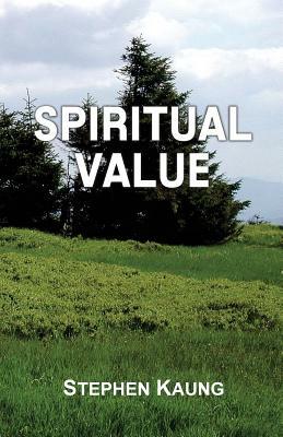 Spiritual Value by Stephen Kaung