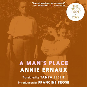 A Man's Place by Annie Ernaux