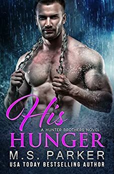 His Hunger by M.S. Parker