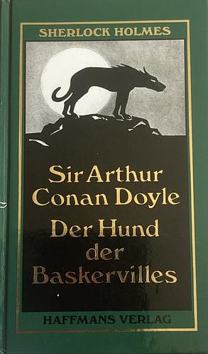 Der Hund der Baskervilles by Arthur Conan Doyle