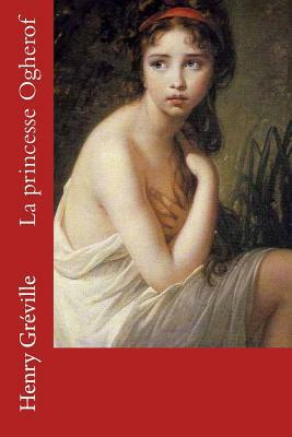 La princesse Ogherof by Henry Greville