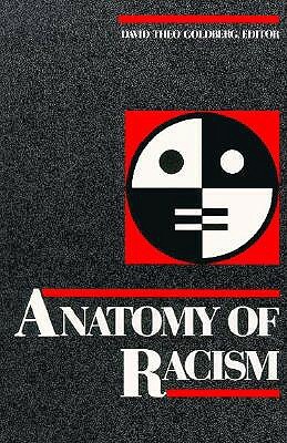 Anatomy of Racism by David Goldberg