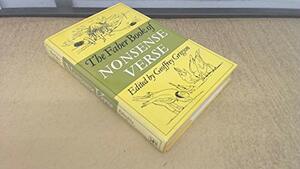 The Faber Book of Nonsense Verse: With a Sprinkling of Nonsense Prose by Geoffrey Grigson