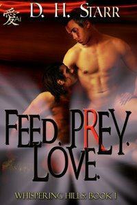 Feed. Prey. Love. by D.H. Starr