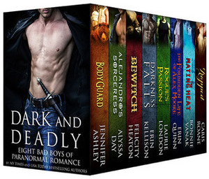 Dark and Deadly by Caris Roane, Alyssa Day, Erin Quinn, Felicity Heaton, Jennifer Ashley, Erin Kellison, Bonnie Vanak, Laurie London