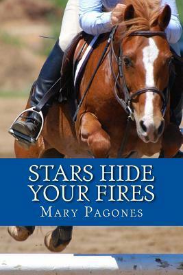 Stars Hide Your Fires by Mary Pagones