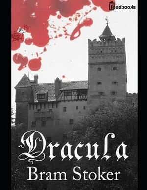 Dracula: An Fantastic Story of Fiction Horror (Annotated) By Bram Stoker by Bram Stoker