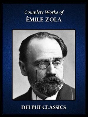 Complete Works of Emile Zola by Émile Zola