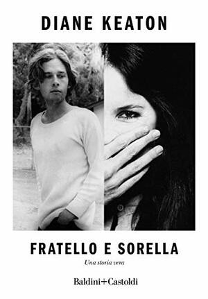 Fratello e Sorella by Diane Keaton