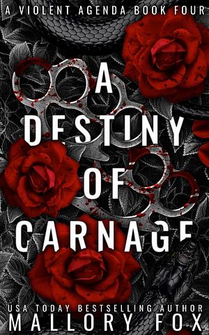 A Destiny of Carnage by Mallory Fox