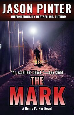 The Mark: A Henry Parker Novel by Jason Pinter