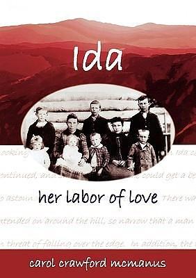 Ida:Her Labor of Love by Carol, C. McManus, Carol Crawford McManus, Carol Crawford McManus