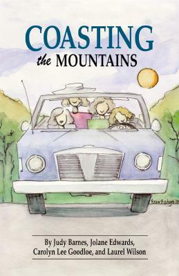 Coasting the Mountains: A Guide to Western North Carolina by Jolane Edwards, Judy Barnes, Carolyn Goodloe