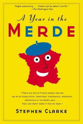 A Year in the Merde by Stephen Clarke