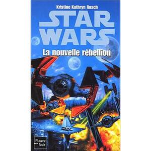 La nouvelle rebellion by Kristine Kathryn Rusch