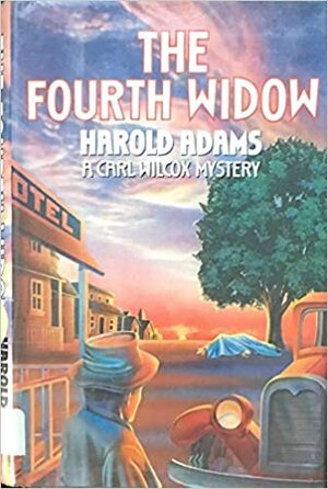 The Fourth Widow by Harold Adams