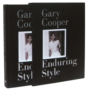 Gary Cooper: Enduring Style by Maria Cooper Janis, G. Bruce Boyer