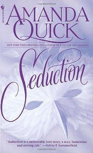 Seduction by Amanda Quick by Amanda Quick, Amanda Quick