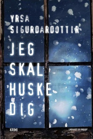 Jeg skal huske dig by Yrsa Sigurðardóttir