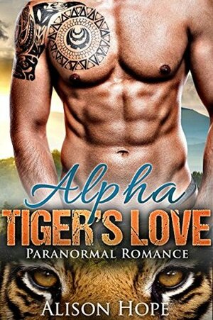 Alpha Tiger's Love by Alison Hope