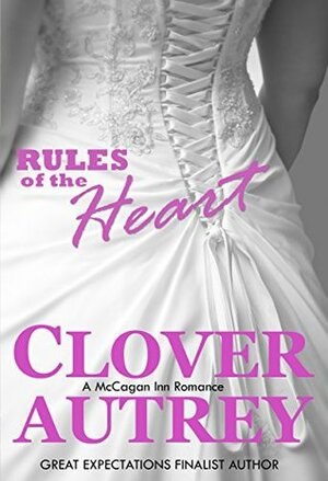Rules of the Heart (A Chapel Pines Sweet Romance Book 1) by Clover Autrey