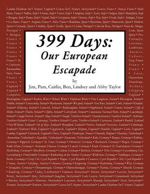 399 Days: Our European Escapade by Pam Taylor