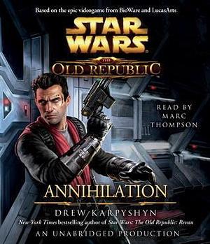 Annihilation: Star Wars by Drew Karpyshyn, Drew Karpyshyn