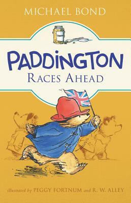Paddington Races Ahead by Michael Bond