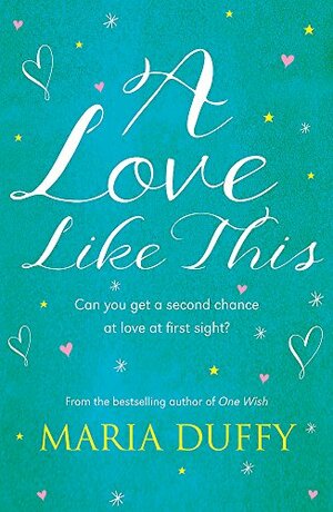 A Love Like This by Maria Duffy