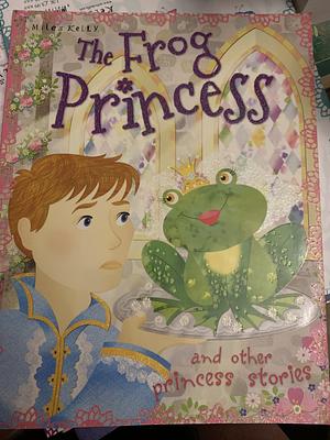 The Frog Princess by Tig Thomas