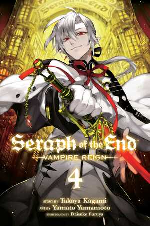 Seraph of the end, Tome 4 : by Takaya Kagami, Yamato Yamamoto, Daisuke Furuya