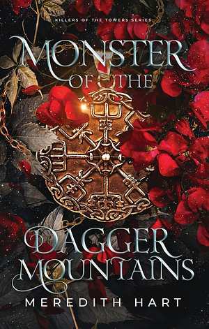 Monster of the Dagger Mountains: A Romantasy Adventure by Meredith Hart, Meredith Hart