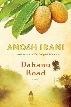 Dahanu Road by Anosh Irani