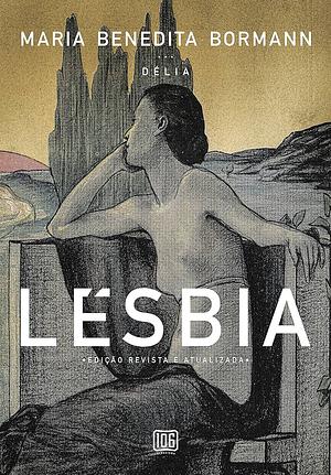 Lésbia: Edição revista e atualizada by Maria Benedita (Délia) Bormann