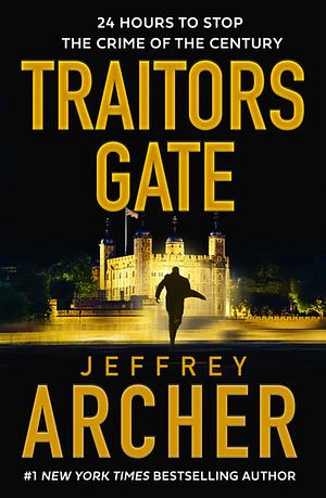 Traitors Gate by Jeffrey Archer