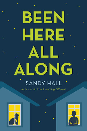 Been Here All Along by Sandy Hall