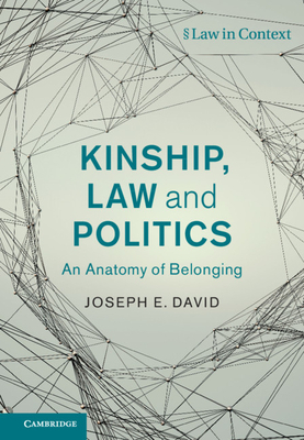 Kinship, Law and Politics by Joseph E. David