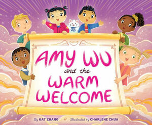 Amy Wu and the Warm Welcome by Kat Zhang