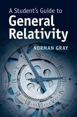 A Student's Guide to General Relativity by Norman Gray
