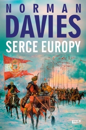 Serce Europy by Norman Davies